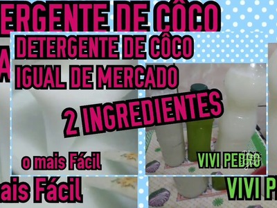 DETERGENTE COCO COM 2 INGREDIENTES IGUAL DO MERCADO ULTRA FÁCIL E EFICAZ