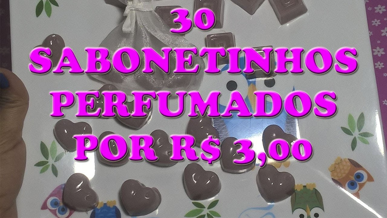 SABONETINHOS PERFUMADOS FIZ 30 POR R$ 3,00 PARA ARMÁRIO,CÔMODA,SAPATEIRA,BANHEIRO