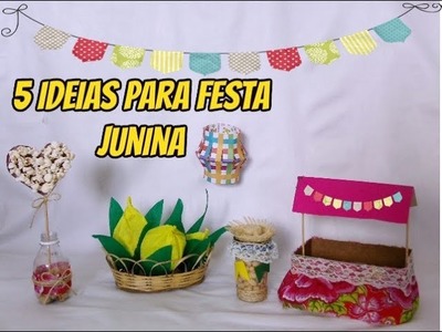 5 ideias de decoração para festa Junina.