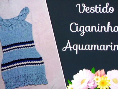 ????Versão destros: Vestido Ciganinha Aquamarine tam. M ( 1°parte) # Elisa Crochê