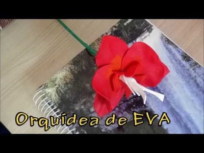 Orquídea de EVA - Passo a Passo