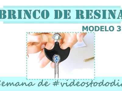 Semana de #videostododia - #BrincodeResina Modelo 3   |   AnaGGabriela