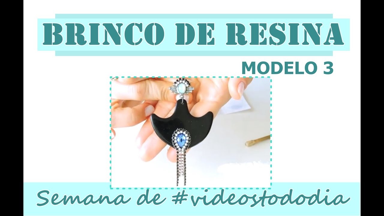 Semana de #videostododia - #BrincodeResina Modelo 3   |   AnaGGabriela