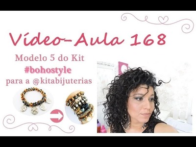 Vídeo-Aula 168 - Modelo 5 do kit #bohostyle para @kitabijuterias   |   AnaGGabriela