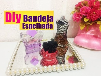 DIY. Como Fazer - Bandeja Espelhada Barata e Fácil