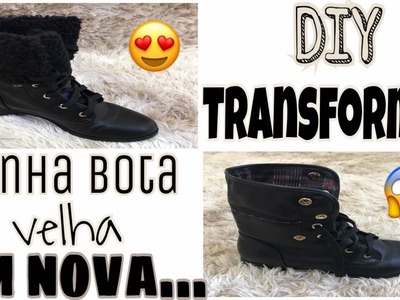 DIY: TRANSFORME SUA BOTA VELHA EM NOVA!!!