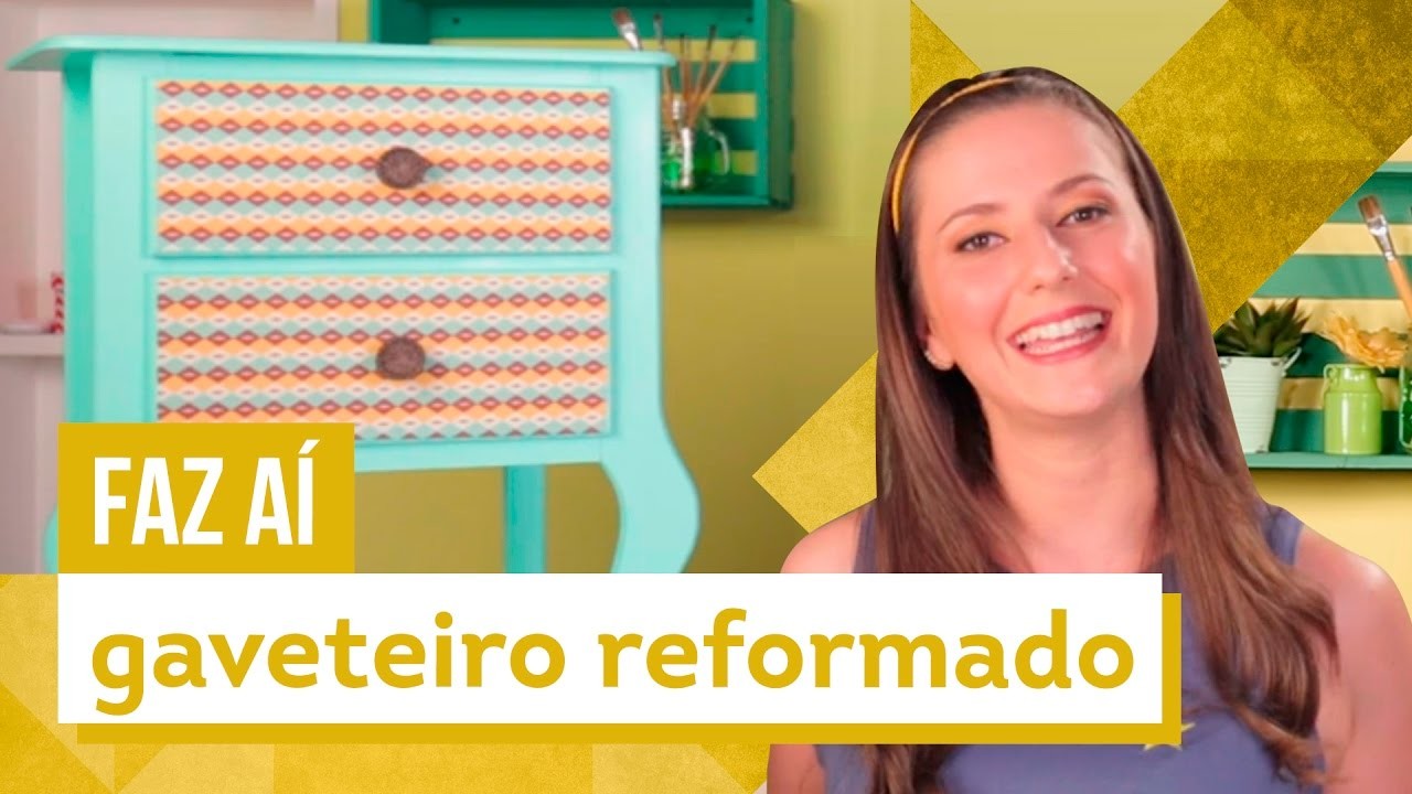 Gaveteiro Reformado - DIY com Karla Amadori - CASA DE VERDADE