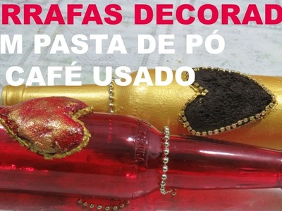 GARRAFAS DECORADAS COM PÓ DE CAFÉ USADO ( PARTE 2)
