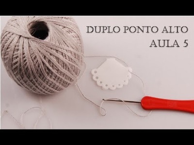 Duplo ponto alto - Aprenda Crochê: Crochê para iniciantes