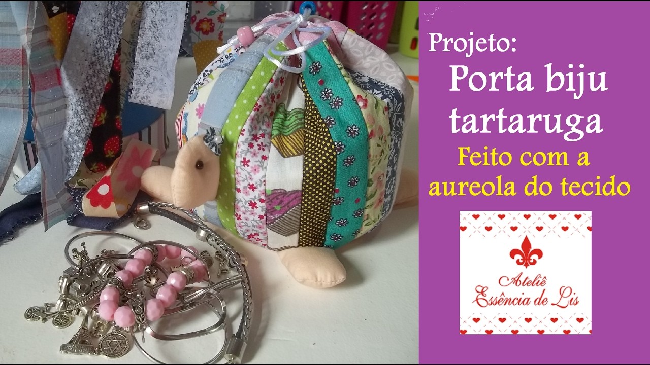 PAP - Porta biju tartaruga (utilizando as oureolas dos tecidos) - Ateliê Essência de Lis