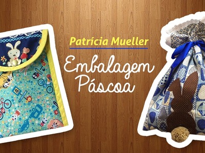 Patrícia Muller - Embalagem Páscoa