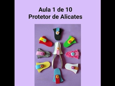 Protetor de Alicates com Retalhos de E.V. A.
