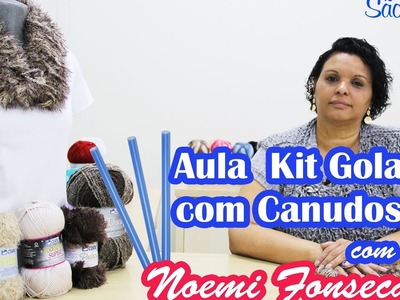 Aula Kit Gola com Canudos - Noemi Fonseca