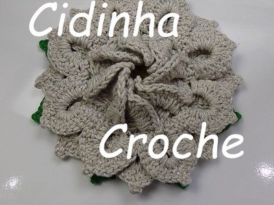 Cidinha Croche : Flor Em Croche Misteriosa Original Tutorial Completo