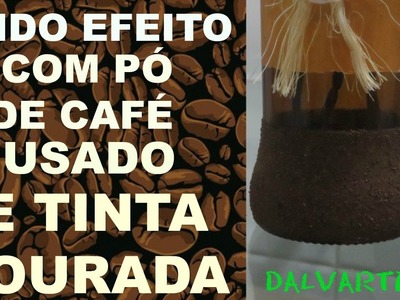 LINDO EFEITO C. PÓ DE CAFÉ USADO E TINTA DOURADA