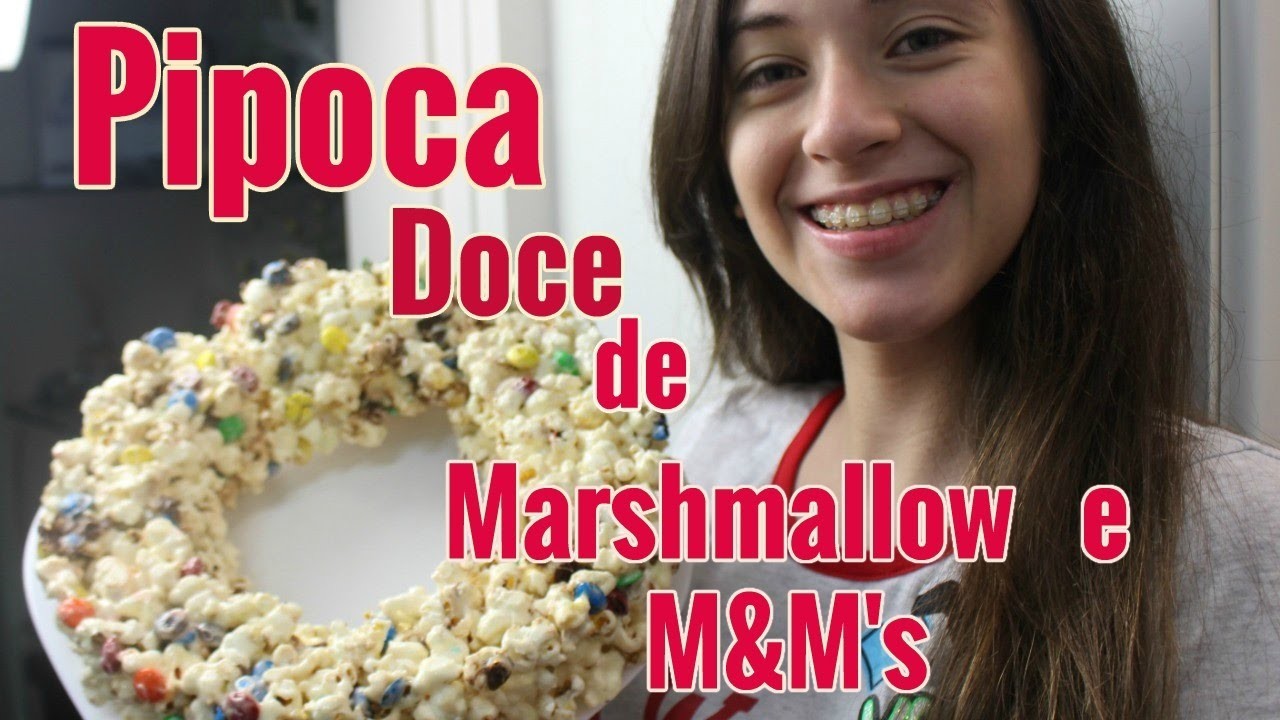 Pipoca doce de Marshmallow e M&M's - Carol Santina