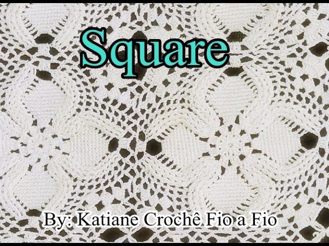 Vídeo Aula -Square para colcha- Katiane Crochê Fio a Fio