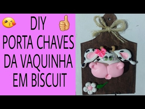 DIY- PORTA CHAVES DA VAQUINHA EM BISCUIT -BY MARCIA BISCUIT