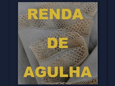 RENDA DE AGULHA - TOALHA DE RENDA