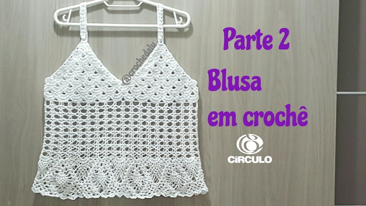 Blusa em Crochê - Parte 2