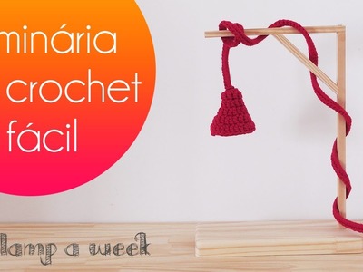DIY Luminária de crochet e madeira | one lamp a week #24