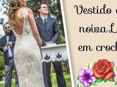 ????Versão destros: Vestido de noiva Lis em crochê tam M ( 9° parte penúltima) # Elisa Crochê