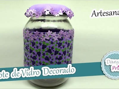 Como decorar um Pote de vidro com EVA - Artesanato Danyprint