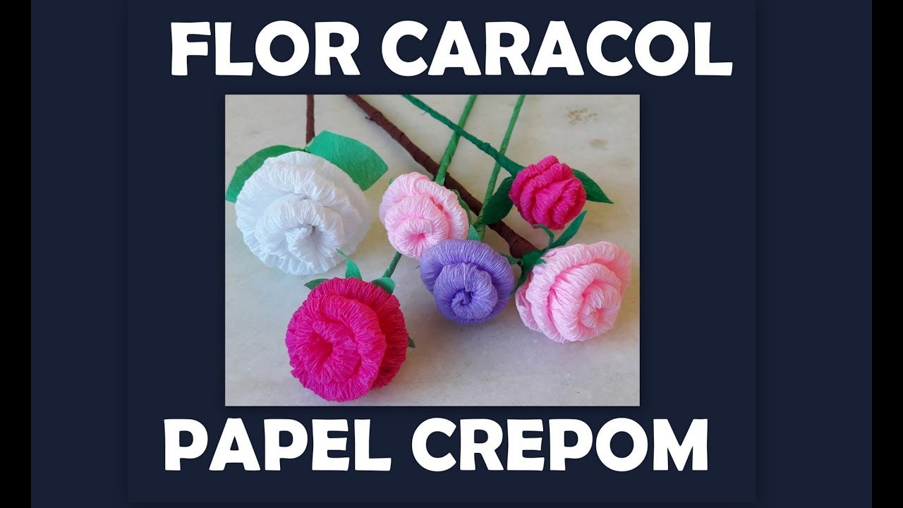 Flor Caracol de Papel Crepom - DIY Paper Flowers -  Crepe Paper Roses