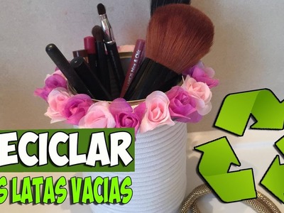 Reciclar Latas, Quedan Muy Lindas - EcoDaisy