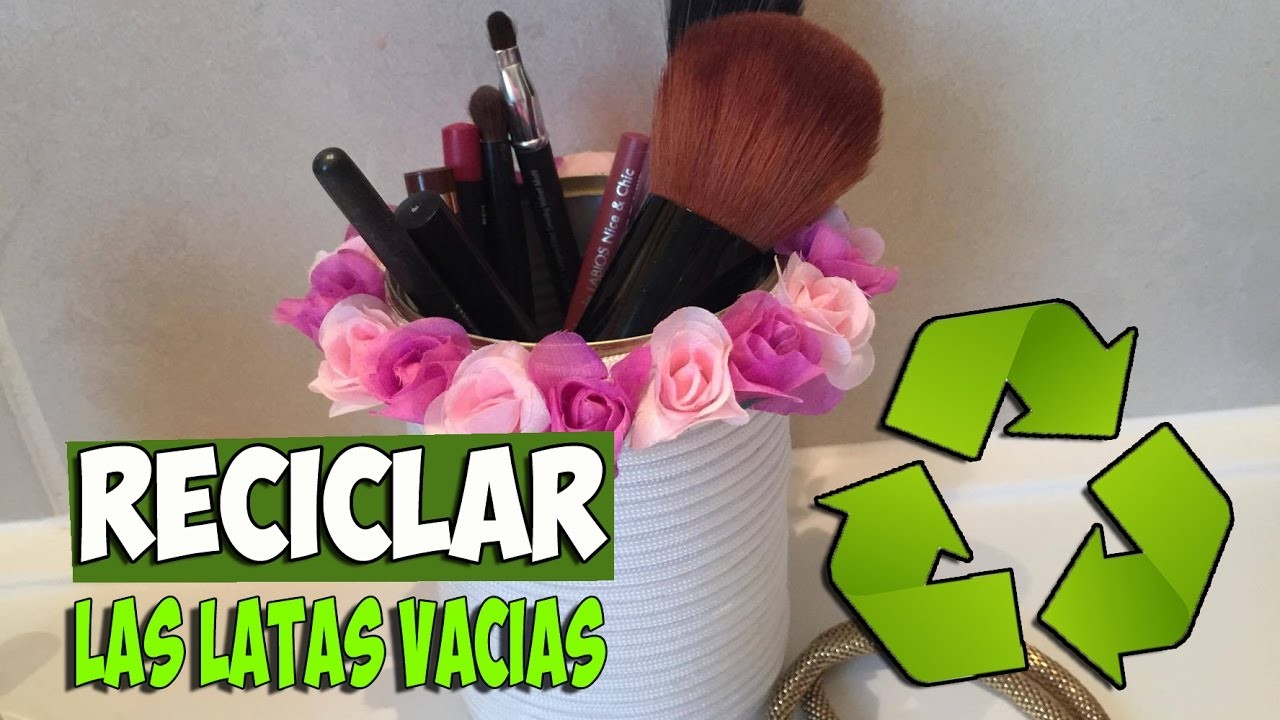Reciclar Latas, Quedan Muy Lindas - EcoDaisy