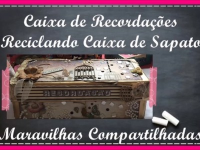 DiY Caixa de Recordações - Maravilhas Compartilhadas
