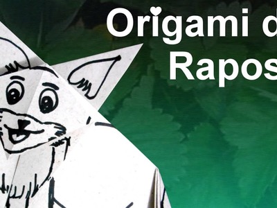 Como fazer Origami de Raposa.