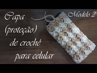 Capa (proteção) de crochê para celular ♥ Passo a passo completo ♥ Modelo 2