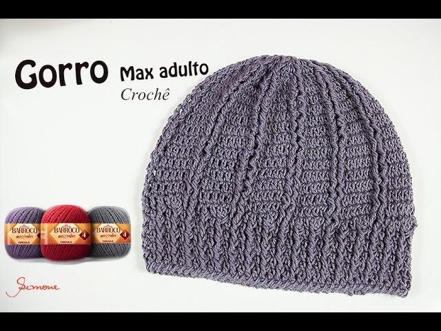 Gorro.Touca de Crochê Max Adulto - Professora Simone Eleotério