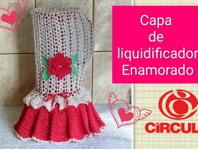 Versão destros: Capa para liquidificador Enamorado em crochê # Elisa Crochê