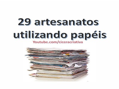 Diy: 29 artesanatos feitos com papel - 29 Handicrafts made with paper