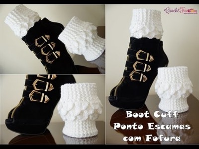 Boot Cuff em Ponto Escamas com Fofura em Crochê - Versão Destras - Professora Ivy (Crochê Tricô)