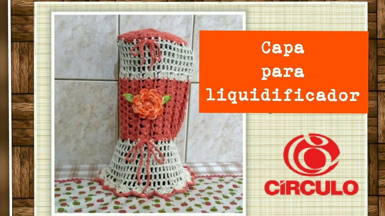 Versão canhotos: Capa para liquidificador flor primavera em crochê # Elisa Crochê