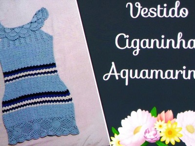 ????Versão canhotos: Vestido Ciganinha Aquamarine tam. M ( 1°parte) # Elisa Crochê
