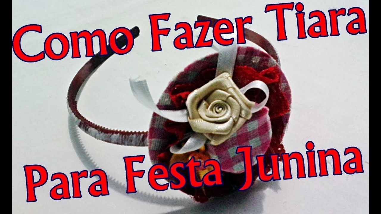 Como Fazer Tiara Caipira Para Festa Junina Com Materiais Recicláveis