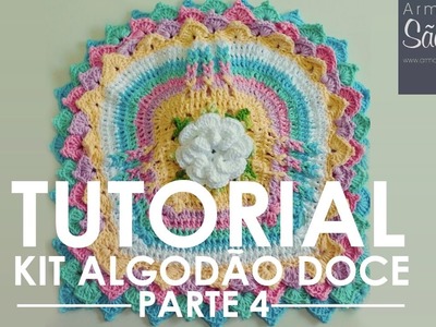TUTORIAL -  kit Algodão Doce -    PARTE 4