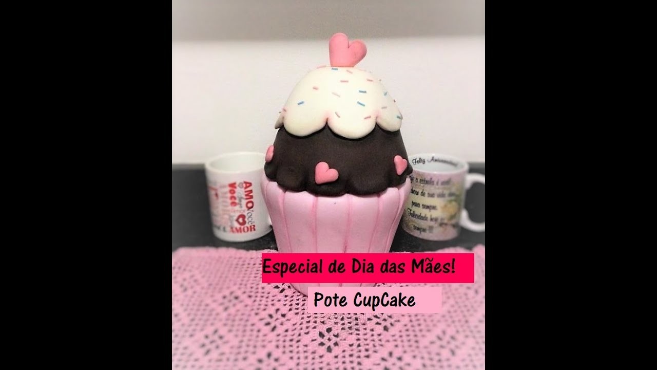 "Dia das Mães" - Mega Pote CupCake - Raquel Fontinele