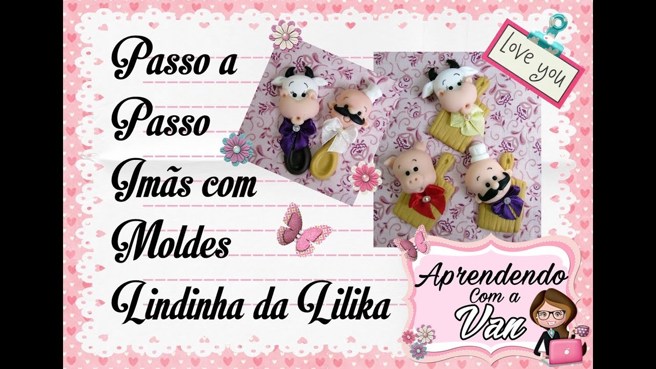 (DIY) IMÃS COM MOLDES LINDINHA DA LILIKA - Especial Dia das Mães #12