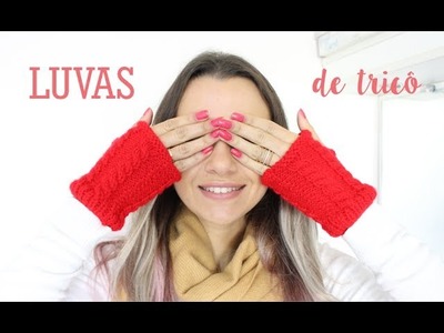 LUVAS SEM DEDINHOS | TRICÔ