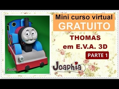 Mini Curso Virtual GRATUITO Thomas em E.V.A. 3D (Parte 1)
