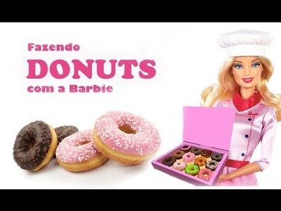 COMO FAZER DONUTS PARA BONECAS -  Barbie, Monster High e outras