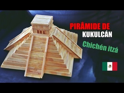 Presentes Criativos (como fazer) Pirâmide Temple Kukulcán Chichen Itza com palitos de picolé