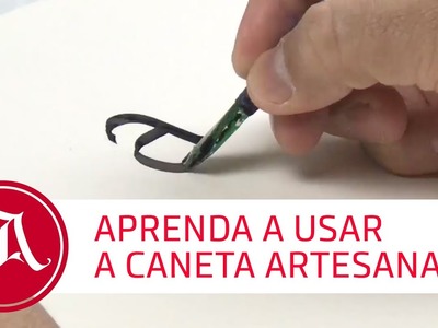 Aprenda a usar a sua caneta artesanal