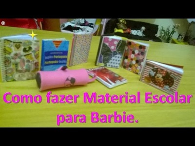 Como fazer material escolar para Barbie (How to make school supplies for Barbie)