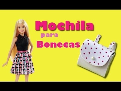 COMO FAZER MOCHILA DE E.V.A PARA BONECAS - Barbie, Monster High e outras